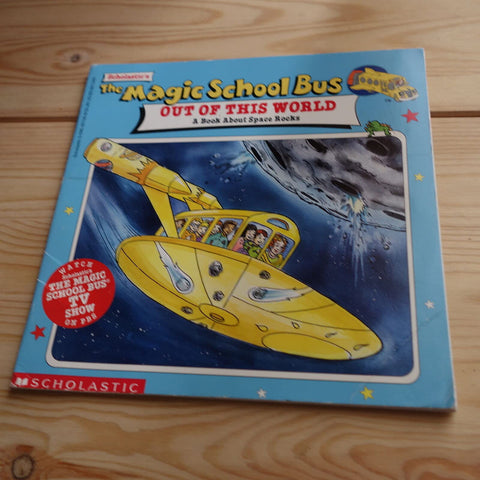 Out of This World: A Book About Space Rocks (Magic School Bus)
