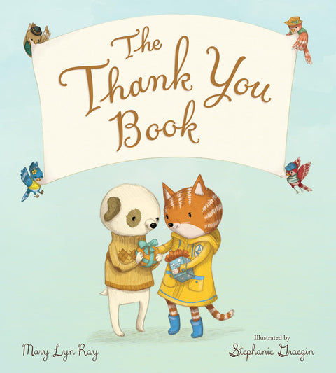 The Thank You Book Padded : un livre tout carton à couverture mousse qui célèbre la gratitude au quotidien ; des vers tendres et poétiques qui aident les tout-petits à remarquer la joie et à dire merci.