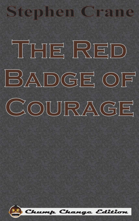 La Conquête du courage (Édition Chump Change)
