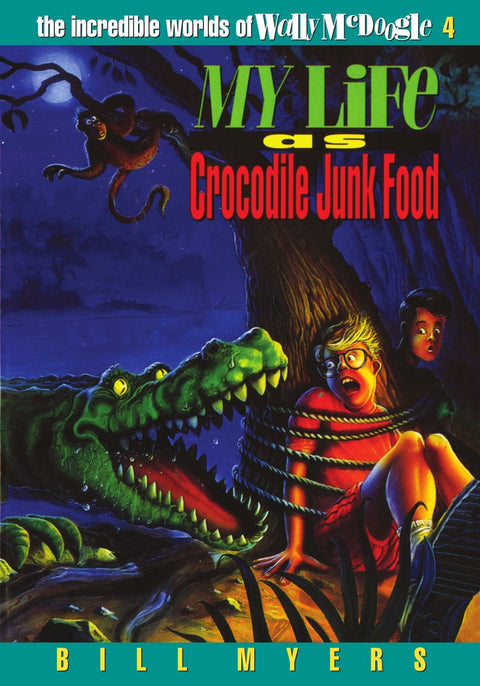 My Life as Crocodile Junk Food (The Incredible Worlds of Wally McDoogle #4)