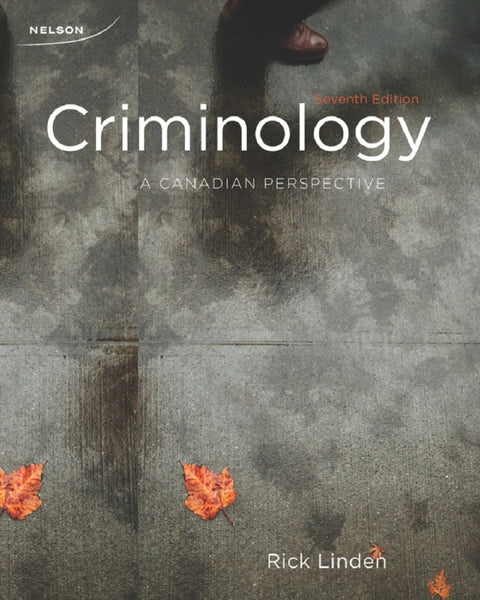 Criminology: A Canadian Perspective
