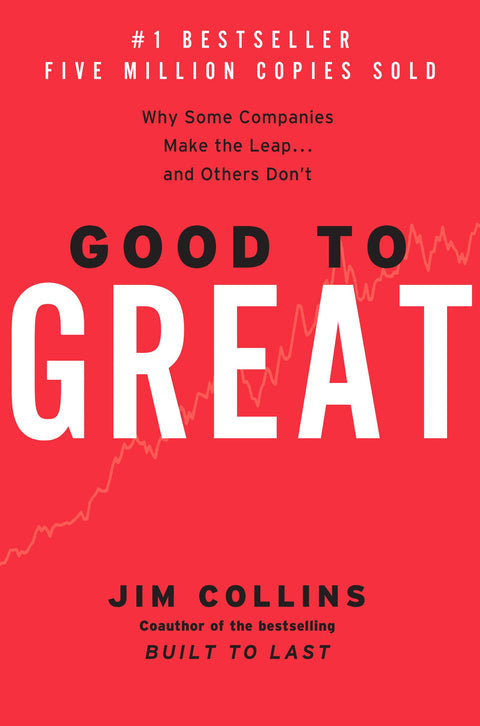 Good to Great: Why Some Companies Make the Leap...and Others Don't: 1