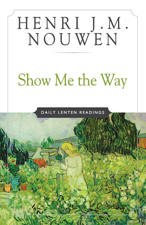 Montre-moi le chemin : Lectures quotidiennes du Carême