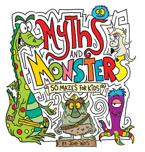 Mythes et monstres : 50 labyrinthes pour enfants