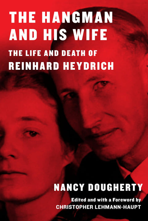 Le pendard et sa femme : la vie et la mort de Reinhard Heydrich