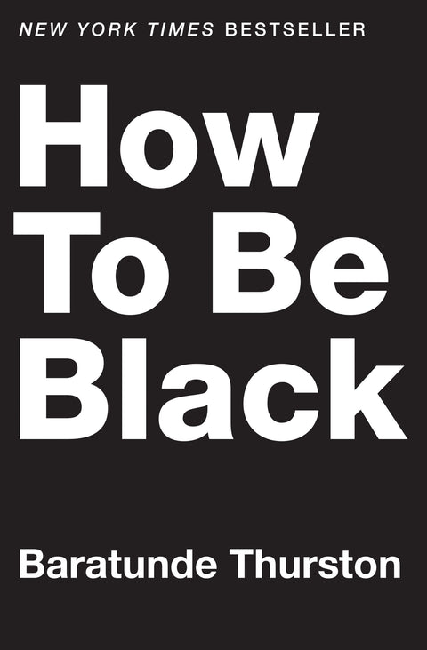 How to Be Black