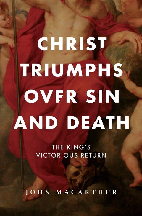 Le Christ triomphe du péché et de la mort : le retour victorieux du Roi