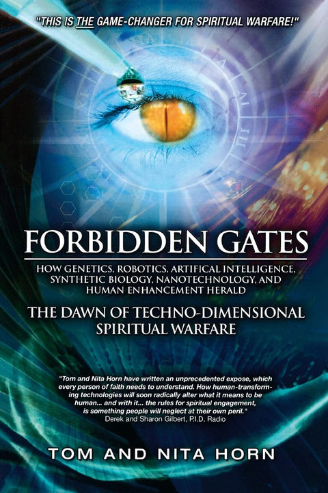 Portes interdites : Comment la génétique, la robotique, l'intelligence artificielle, la biologie synthétique, la nanotechnologie et l'amélioration de l'être humain annoncent l'aube d'une guerre spirituelle technodimensionnelle