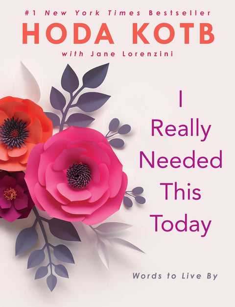 J'en Avais Vraiment Besoin Aujourd'hui : Des mots pour vivre