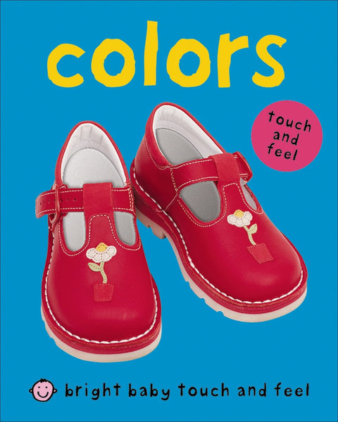 Colors (Bright Baby Touch and Feel)
