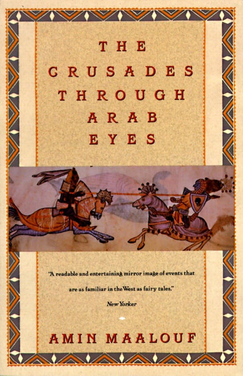 Les Croisades vus par les Arabes (Saqi Essentials)