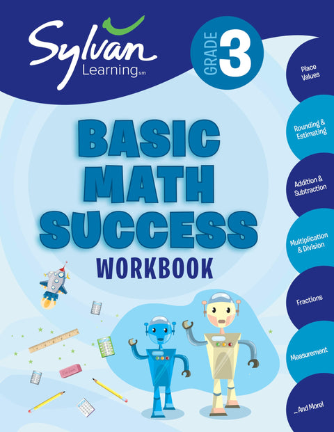 Cahier de réussite en mathématiques de 3e année : valeurs de position, arrondis et estimations, addition et soustraction, multiplication et division, fractions, mesures et plus encore