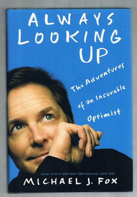 Toujours regarder vers le haut : les aventures d’un optimiste incurable