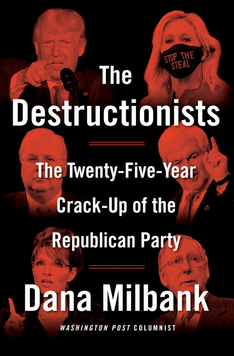 Les destructionnistes : Vingt-cinq ans de déliquescence du Parti républicain