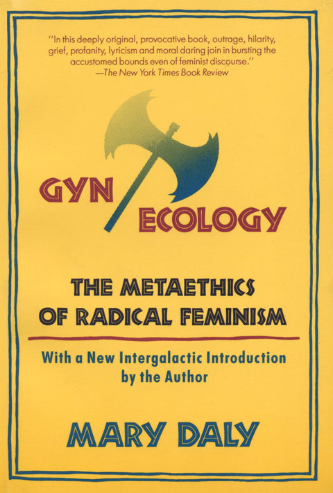 Gyn/Écologie : La métaéthique du féminisme radical