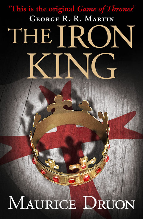 Le Roi de fer (Les Rois maudits, tome 1)