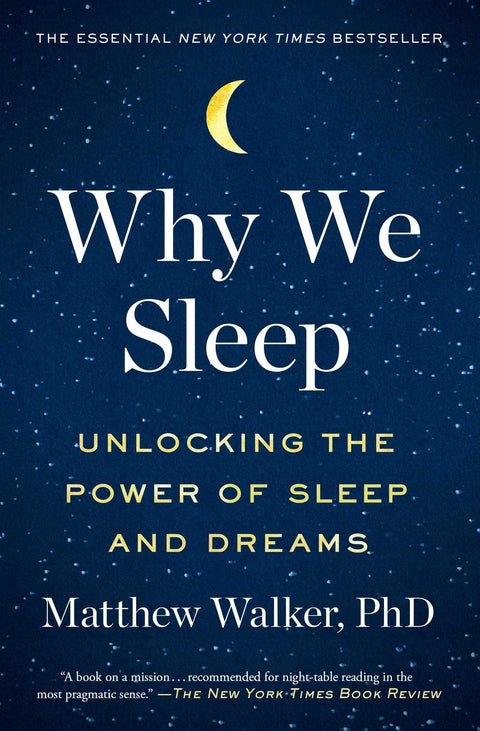 Pourquoi nous dormons : le pouvoir du sommeil et des rêves