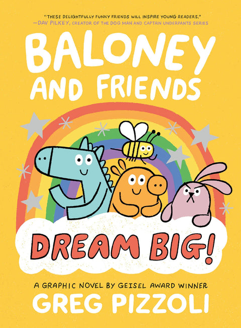 Baloney et ses amis : Rêve en grand ! (Baloney et ses amis, 3)