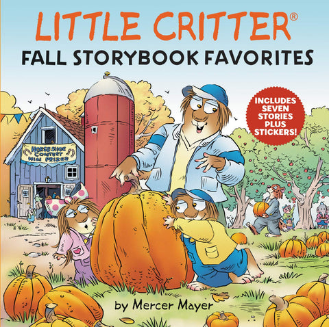 Little Critter : Histoires d'automne – 7 aventures automnales dans un seul livre avec autocollants – Un recueil classique pour célébrer le charme de la saison pour les enfants (4-8 ans)