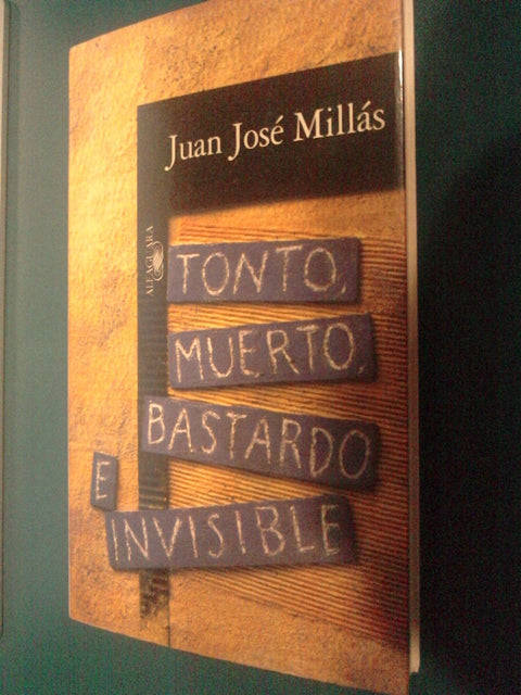 TONTO, MUERTO, BASTARDO E INVISIBLE (HISPANICA) (Spanish Edition)