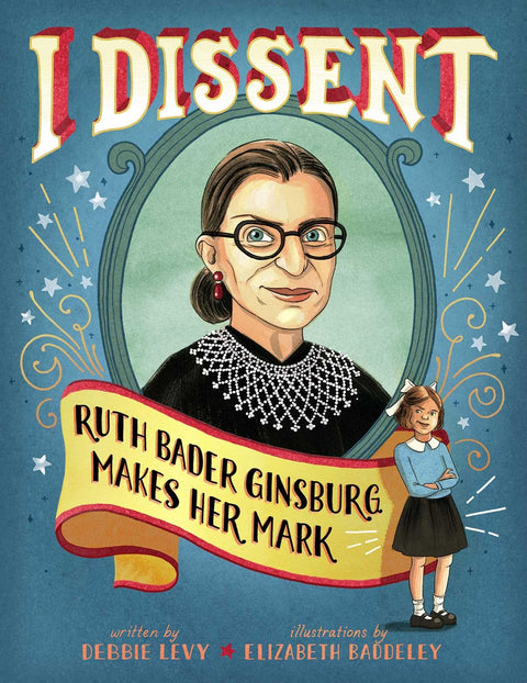 Je dissente : Ruth Bader Ginsburg marque l'histoire