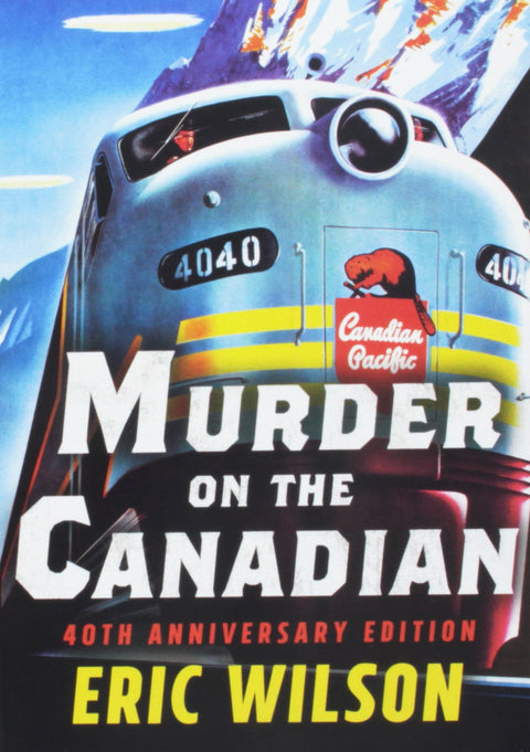 Murder On The Canadian : édition du 40e anniversaire