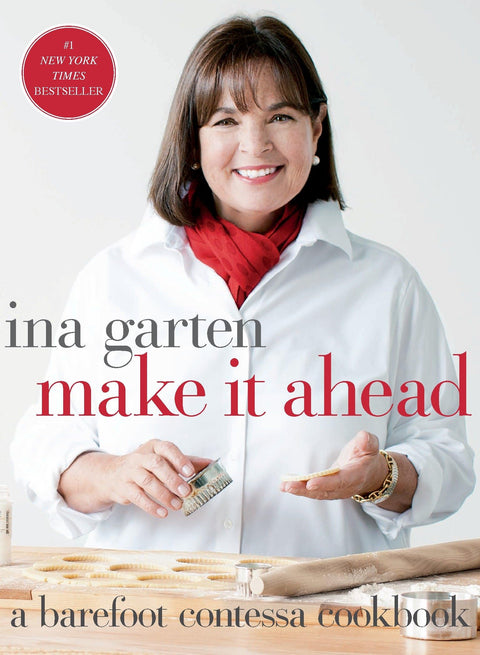 Faites-le d'avance : Un livre de recettes de Barefoot Contessa