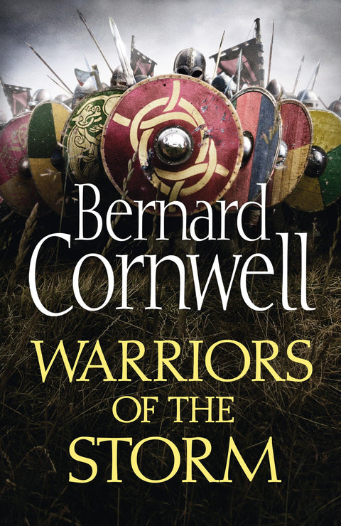 Warriors of the Storm: Book 9 (The Last Kingdom Series)