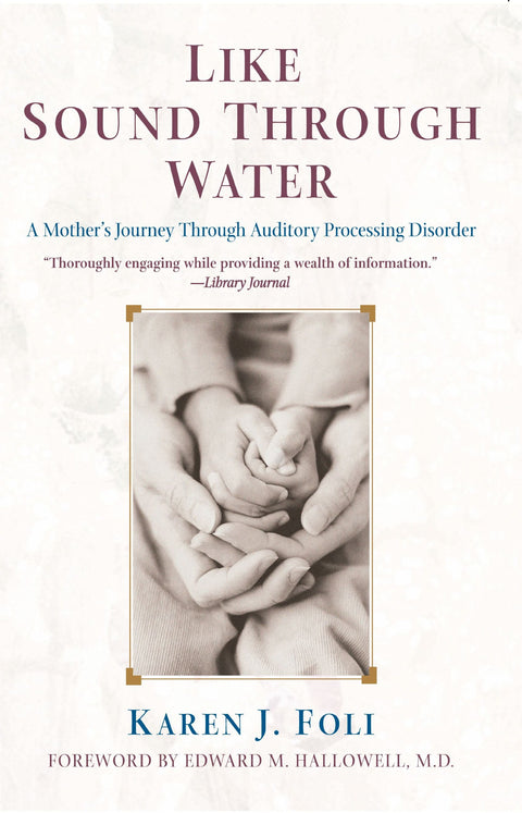 Like Sound Through Water: A Mother's Journey Through Auditory Processing Disorder