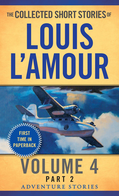 Les nouvelles de Louis L'Amour, volume 4, partie 2 : Histoires d'aventure