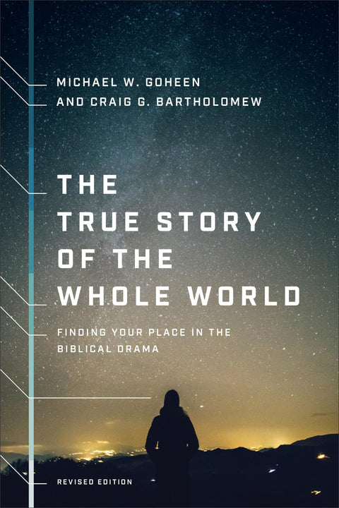 La véritable histoire du monde entier : trouver sa place dans le drame biblique