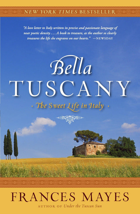 La belle Toscane : la dolce vita en Italie