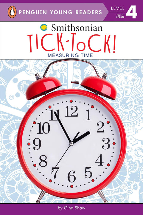 Tick-Tock!: Measuring Time (Penguin Young Readers, Level 4: Smithsonian)