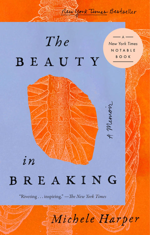 The Beauty in Breaking: A Memoir