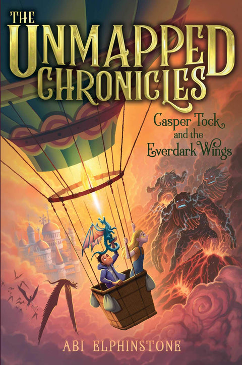 Casper Tock and the Everdark Wings: Volume 1 (Unmapped Chronicles)