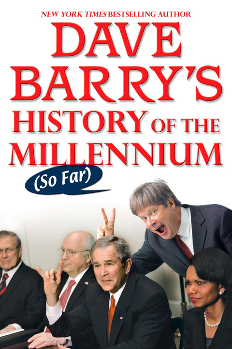 L’histoire du millénaire (jusqu’à présent) par Dave Barry