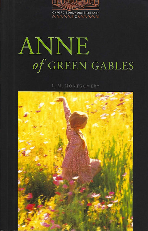 Anne of Green Gables (Oxford Bookworms Library: Stage 2: 700 Headwords)
