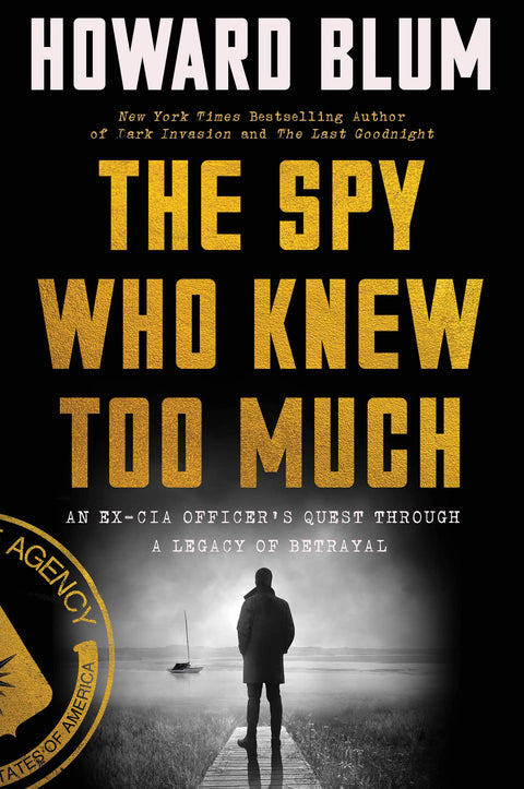L'espion qui en savait trop : la quête d'un ancien officier de la CIA à travers un héritage de trahison – Un thriller authentique fait de mystère, de chasse aux taupes et de réhabilitation