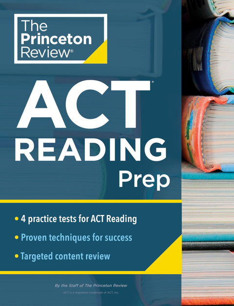 Préparation à la lecture de l'ACT par The Princeton Review : 4 tests d'entraînement + correction + stratégie pour la section de lecture de l'ACT (préparation aux examens d'entrée à l'université)