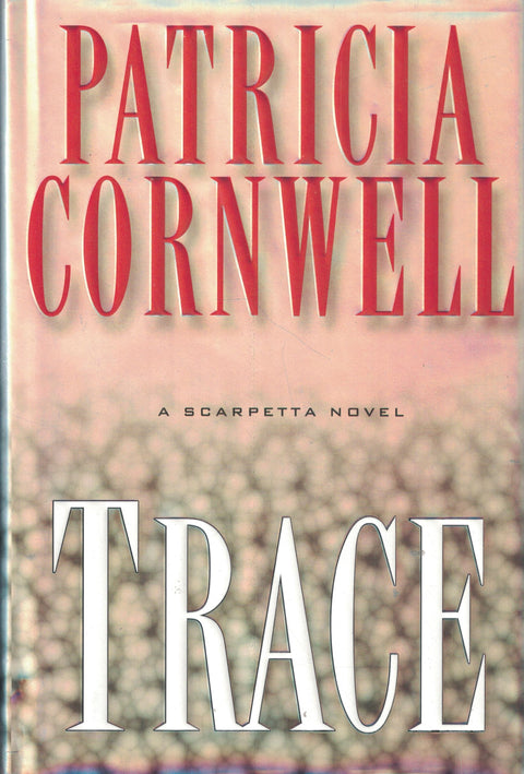 Trace : un roman de Scarpetta