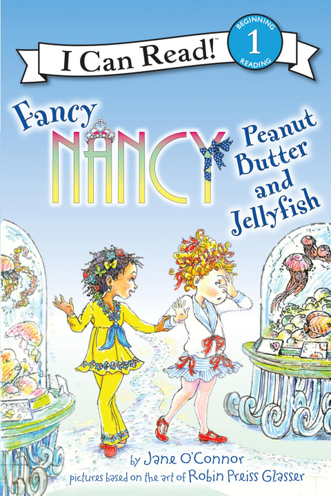 Fancy Nancy : Peanut Butter and Jellyfish : une charmante histoire pour aider les enfants à surmonter leurs peurs et à découvrir les merveilles de l’océan (de 4 à 8 ans) (Je sais lire, niveau 1)