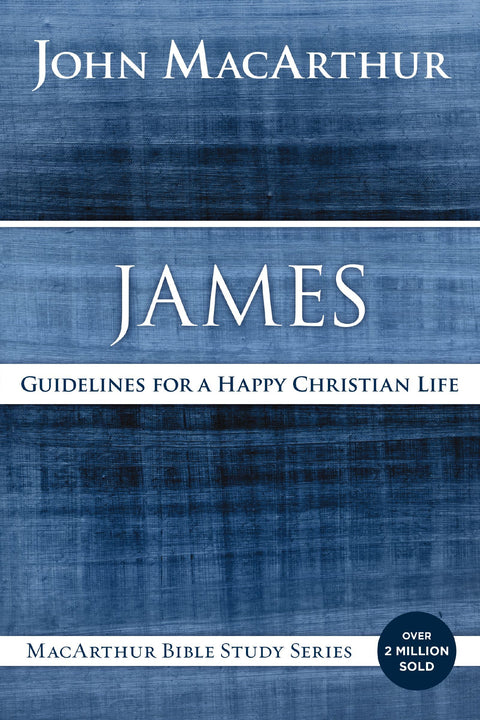 James : Conseils pour une vie chrétienne heureuse