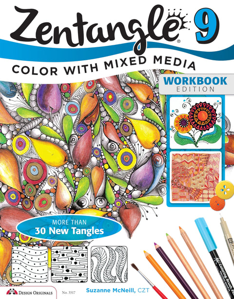 Zentangle 9, Workbook Edition: Adding Beautiful Colors with Mixed Media (Design Originals) 30+ Tangles and Techniques for Glitter Pens, Watercolors, Markers, Colored Pencils, Pastels, and More