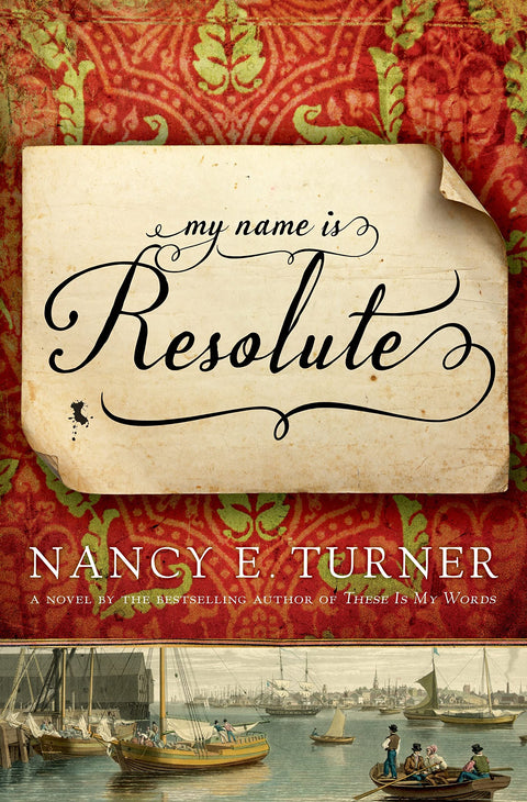 Mon nom est Resolute : un roman de l'auteure de Sarah's Quilt