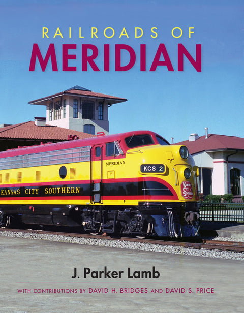 Railroads of Meridian (Railroads Past and Present)