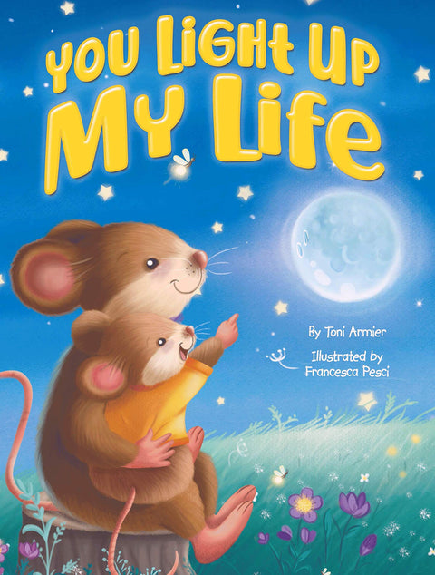 You Light Up My Life - Children's Padded Board Book - Love