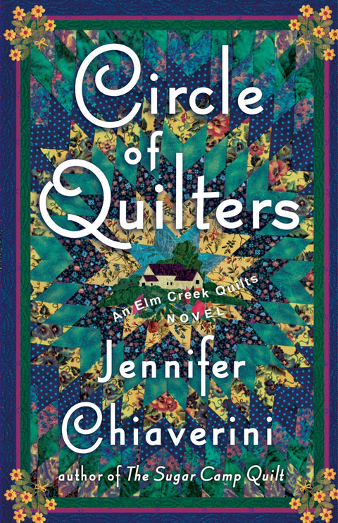 Le Cercle des quilteuses : Un roman Elm Creek Quilts (Volume 9)