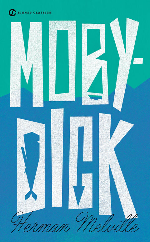 Moby-Dick (Signet Classics) : Herman Melville