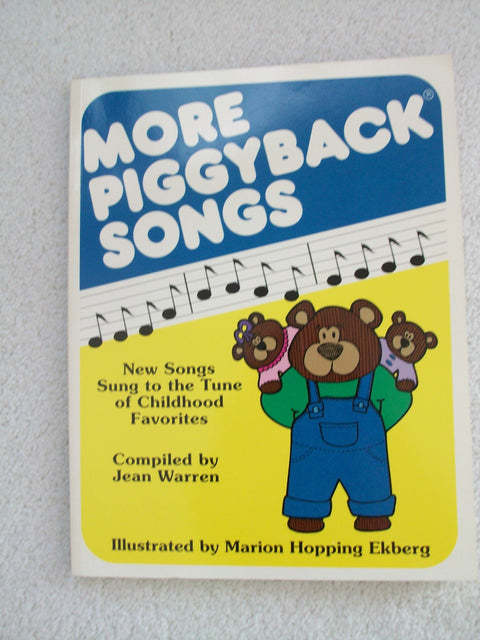 More Piggyback Songs: New Songs Sung to the Tunes of Childhood Favorites