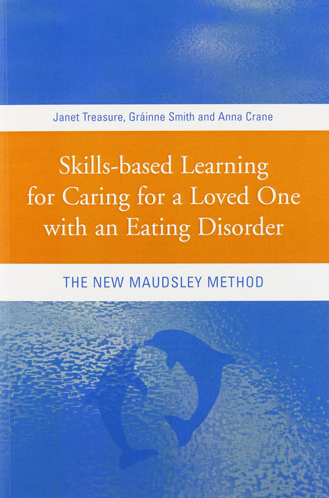 Skills-based Learning for Caring for a Loved One with an Eating Disorder